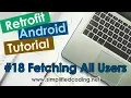 Retrofit Android Tutorial - Fetching All Users