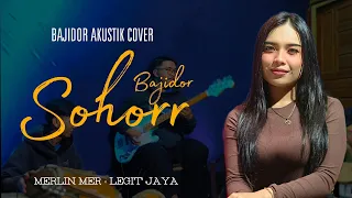 bajidor sohor merlin mer bajidor akustik cover bajidoran legit jaya