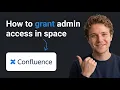 How to Grant Admin Access in a Confluence Space New 2026 Method