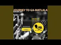 Download Lagu Journey to Ga-Matlala (BlaQ Soulful Mix)