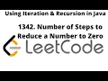 Number of Steps to Reduce a Number to Zero LeetCode Solution Java Hindi