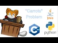 Learn to Code with Me Kattis Carrots Problem in Python C and Java
