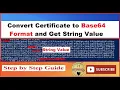 How to Convert Certificate to Base64 Format and Get String Value SSL Certificate