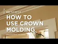 History of Crown Molding and 3 things to consider