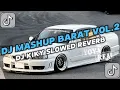 Download Lagu DJ MASHUP BARAT VOL. 2 BY DJ KIKY RMX SLOWED REVERB VIRAL TIKTOK 2024