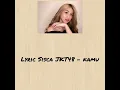 SISCA JKT48 - KAMU ( lyrics )