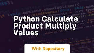 Python calculate product multiply values