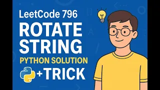 Leetcode 796 Rotate String Python Solution with Logic Trick Explained