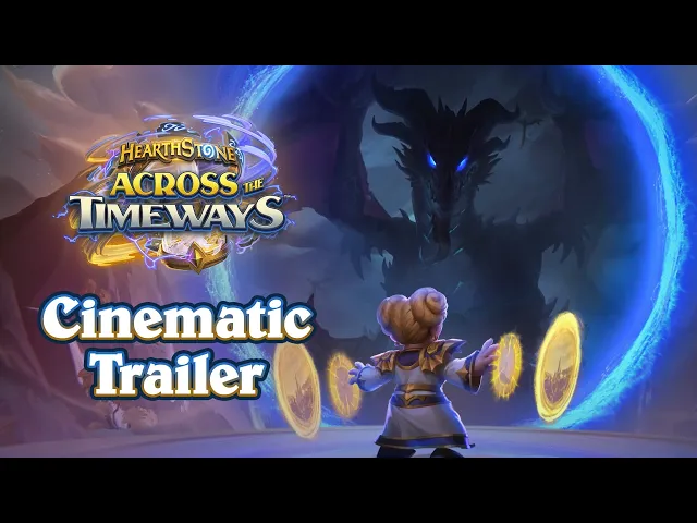 Across the Timeways Cinematic Trailer | Hearthstone