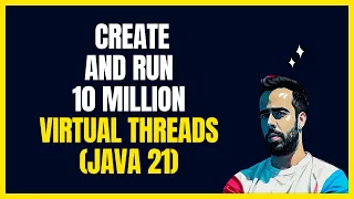 Exploring Virtual Threads lightweight threads in Java 21 and how to create them