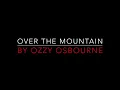OZZY OSBOURNE - OVER THE MOUNTAIN (1981) LYRICS