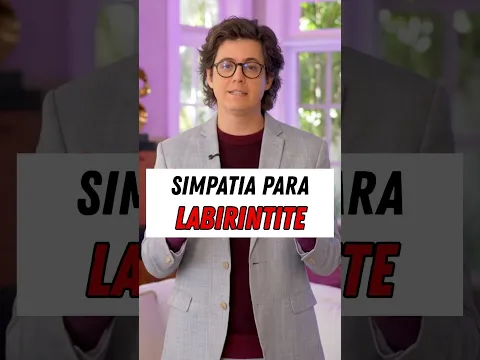 Simpatia para LABIRINTITE
