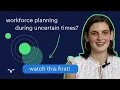 How to apply strategic workforce planning for uncertain times