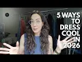 How to Dress Cool in 2026 A Stylist s Actual Formula