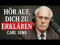 Download Lagu Wenn du aufhörst, dich zu erklären, verändert sich alles – Carl Jung