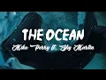 Mike Perry - The Ocean (Lyrics Terjemahan) ft. Shy Martin