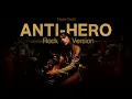 Taylor Swift - 'Anti-Hero' (Rock Version)