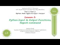 Python Theory Part 7 Python Input Output Functions Import command