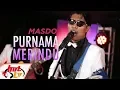 Download Lagu MASDO - PURNAMA MERINDU #BOMBASTIKCTDK
