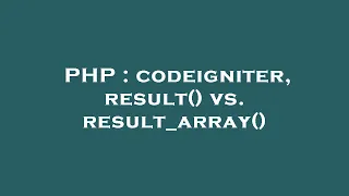 PHP codeigniter result vs result - array