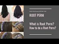 Root Perm What is a Root Perm How to do a Root Perm