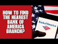 How to Find the Nearest Bank of America Branch