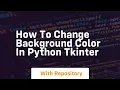 how to change background color in python tkinter