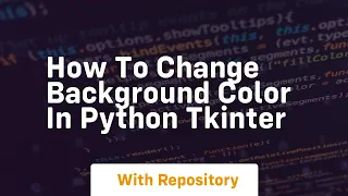 how to change background color in python tkinter