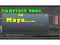 particle tool IN MAYA I DYNAMICS PARTICLES TUTORIAL I