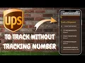 How to Track UPS Shipments Without a Tracking Number Fast - Here s How You Can Do It 2025 Edition
