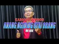 Anang Ngining Utai Orang - Wat Anjie (Karaoke Version)