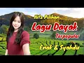Lagu HITS PILIHAN‼️LAGU DAYAK TERBAIK TERPOPULER ENAK SYAHDU #lagudayakviral
