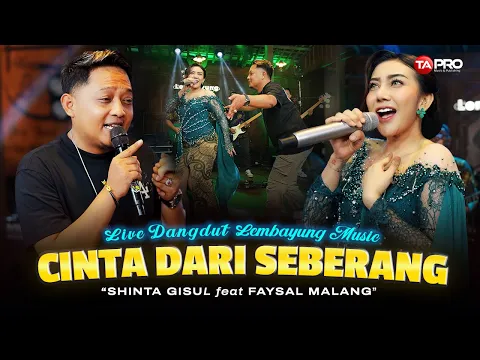 Video Thumbnail: CINTA DARI SEBERANG - SHINTA GISUL FT. FAYSAL MALANG (Live Dangdut Lembayung Music)