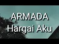 Armada - Hargai Aku (Lirik)