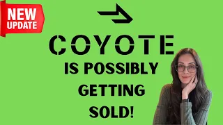 Coyote Logistics Might Be Sold 5 of the Broker Population GONE