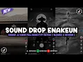 Download Lagu DJ DROP ENAKEUN V12 SOUND JJ KANE FULL BASS VIRAL TIKTOK TERBARU 2024 ( SLOWED X REVERB ) 🎧