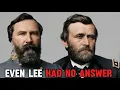 Why Longstreet Said Grant s Strategy Could Baffle The Best Generals