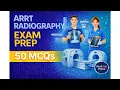 ARRT Radiography Exam Prep 50 Practice Questions with Explanations