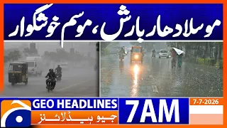 heavy rain weather update 7 am headlines geo news 7 july 2026 