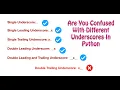 Understanding Different Underscores in Python