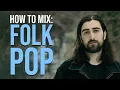 How To Mix a Folk Pop Song (Like Noah Kahan)