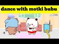Download Lagu Dance with moti bubu l bear or panda l bubu dudu l peach goma l milk mocha l milk mocha