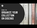 How To Organize Your Record Collection On Discogs