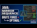 Mirror Sequence in Java Brute Force vs Optimal Solution Eclipse Demo