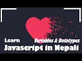 Variables and Datatypes - Javascript in Nepali