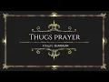 Thugs Prayer (Ft. MuRRMuRR)