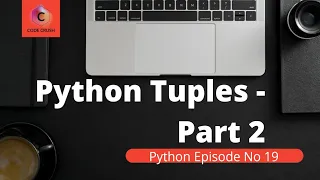 Python Tuples Accessing elements in tuple Python Add or remove elements in tuple