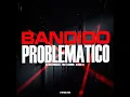 Bandido problemático