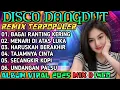 Download Lagu BAGAI RANTING KERING‼️DJ REMIX DANGDUT NONSTOP POPULER VIRAL 2025 || ALBUM DISCO DANGDUT TRENDING 