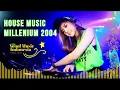 Lagu House Music Jadul Millenium 2004 AUDIO JERNIH